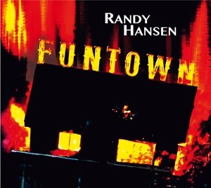 Cover for Randy Hansen · Funtown (CD) [Digipak] (2017)