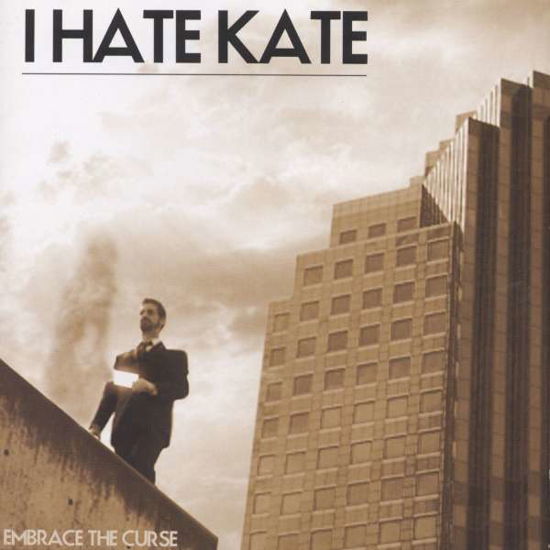 Cover for I Hate Kate · Embrace the Curse (CD) [Japan Import edition] (2007)