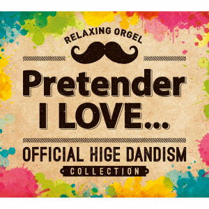 Alpha Ha Orgel-Pretender I Love...-Official Hige Dandism Collection - (Orgel) - Muziek - JPT - 4961501652159 - 26 februari 2021