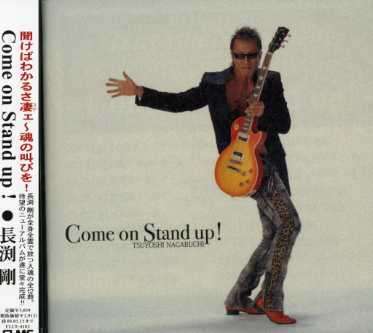 Cover for Nagabuchi Tsuyoshi · Come on Stand Up! (CD) [Japan Import edition] (2007)