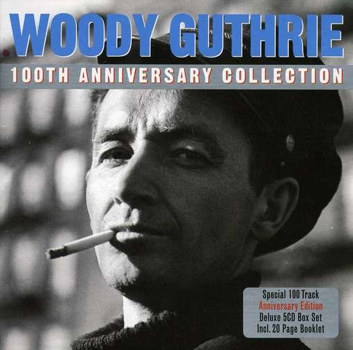 100th Anniversary Collection - Woody Guthrie - Muziek - NOT NOW - 5060143499159 - 24 juli 2012