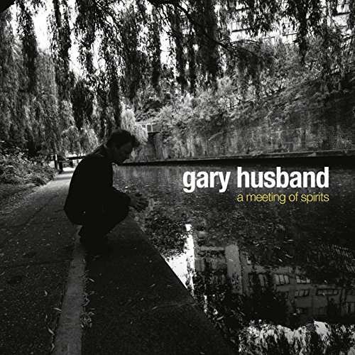 Cover for Gary Husband · A Meeting Of Spiritis (CD) [Remastered edition] (2017)