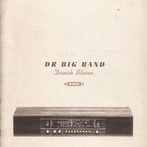 Dansk Stereo - Dr Big Band - Música - VME - 5706725001159 - 9 de maio de 2005