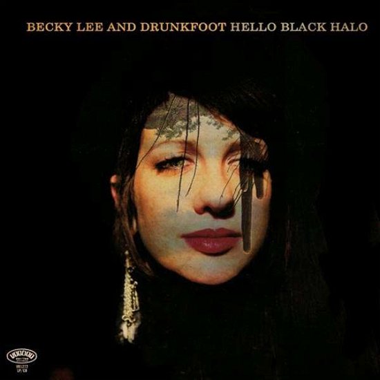Cover for Lee, Becky &amp; Drunkfoot · Hello Black Halo (CD) (2012)