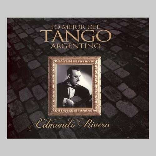 Cover for Edmundo Rivero · Coleccion Lo Mejor Del Tango Argentino Edmundo Riv (CD) (2012)