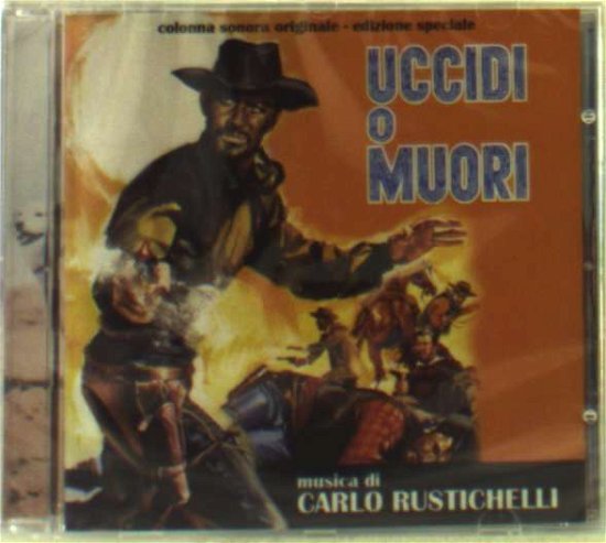 Cover for Carlo Rustichelli · Uccidi O Muori (CD) (2012)