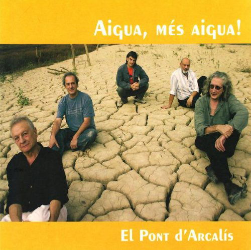 Cover for El Pont D'arcalis · Aigua Mes Aigua (CD) (2007)