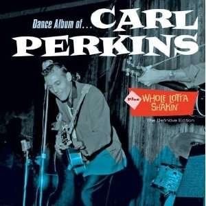 Cover for Carl Perkins · Dance Album / Whole Lotta Shakin (CD) [Bonus Tracks edition] (2011)