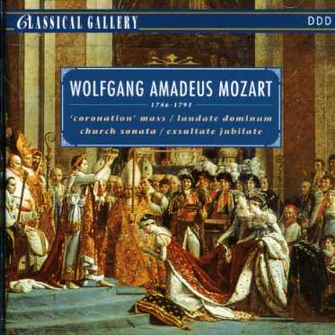 Missa In C Major K317:Coronation Mass - Wolfgang Amadeus Mozart - Musikk - CLASSICAL GALLERY - 8712177013159 - 14. juli 1993