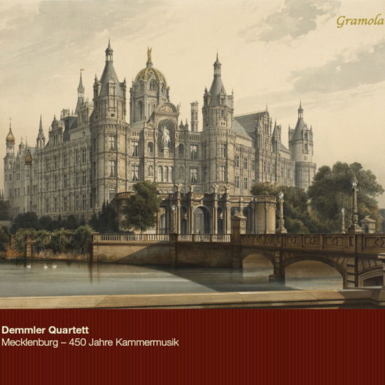 Mecklenburg  450 Years Of Chamber Music - Demmler Quartett - Musiikki - GRAMOLA - 9003643990159 - maanantai 30. syyskuuta 2013