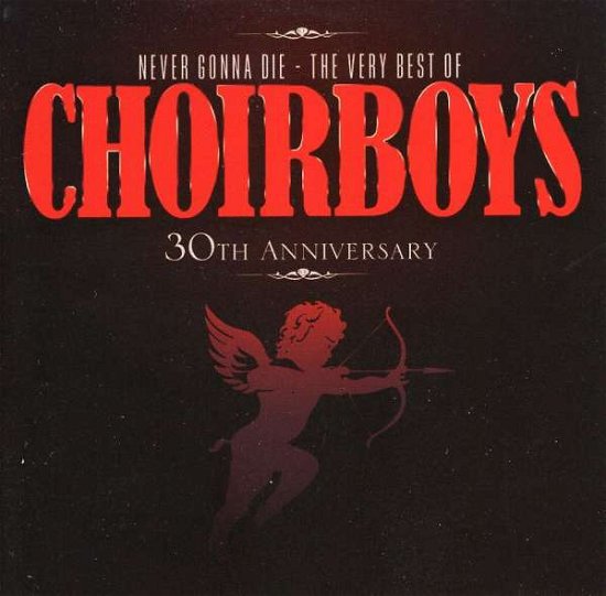 Never Gonna Die - the Very Best of - Choirboys - Musique - WARNER - 9340650004159 - 2 octobre 2009
