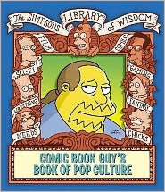 Cover for Matt Groening · The Comic Book Guy's Book of Pop Culture - The Simpsons Library of Wisdom (Hardcover Book) (2005)