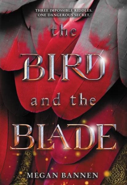 Cover for Megan Bannen · The Bird and the Blade (Hardcover bog) (2018)