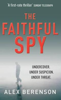 Cover for Alex Berenson · The Faithful Spy: Spy Thriller (Paperback Book) [1st edition] (2007)