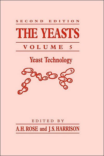 Cover for Rose · The Yeasts: Yeast Technology (Revised) (Hardcover Book) (1993)