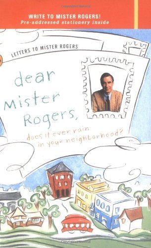 Cover for Fred Rogers · Dear Mister Rogers, Does It Ever Rain in Your Neighborhood?: Letters to Mister Rogers (Pocketbok) (1996)