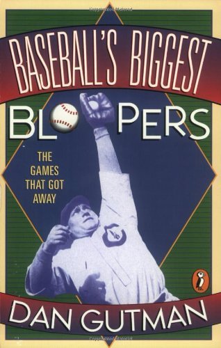 Dan Gutman · Baseball's Biggest Bloopers: The Games that Got Away (Paperback Book) [Reprint edition] (1995)