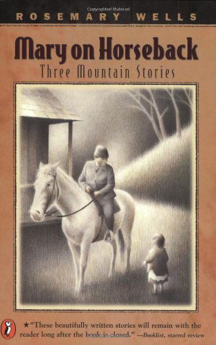 Cover for Rosemary Wells · Mary on Horseback: Three Mountain Stories (Paperback Book) (2000)