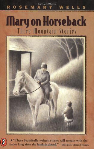 Cover for Rosemary Wells · Mary on Horseback: Three Mountain Stories (Taschenbuch) (2000)