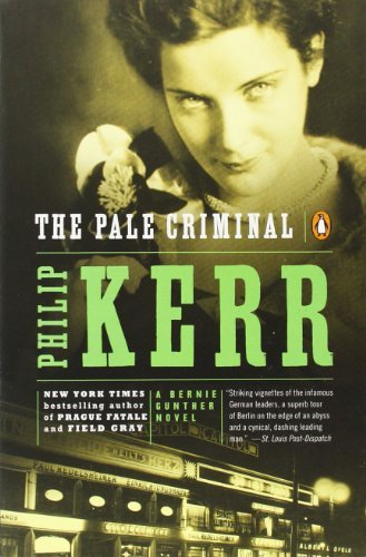 The Pale Criminal: a Bernie Gunther Novel - Philip Kerr - Boeken - Penguin Books - 9780142004159 - 28 juni 2005