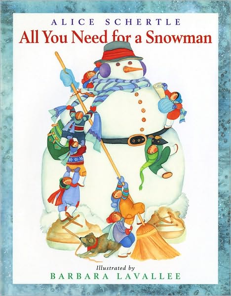 Cover for Schertle Alice Schertle · All You Need for a Snowman (Paperback Book) (2007)