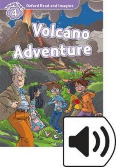 Cover for Paul Shipton · Oxford Read and Imagine: Level 4: Volcano Adventure Audio Pack - Oxford Read and Imagine (Book) (2016)