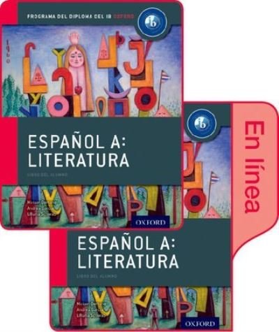 Cover for Miriam Bertone · Espanol A : Literatura, Libro del Alumno conjunto libro impreso y digital en linea Programa del Diploma del IB Oxford (Book) (2016)