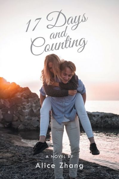 17 Days and Counting - Alice Zhang - Kirjat - Tellwell Talent - 9780228812159 - torstai 17. lokakuuta 2019