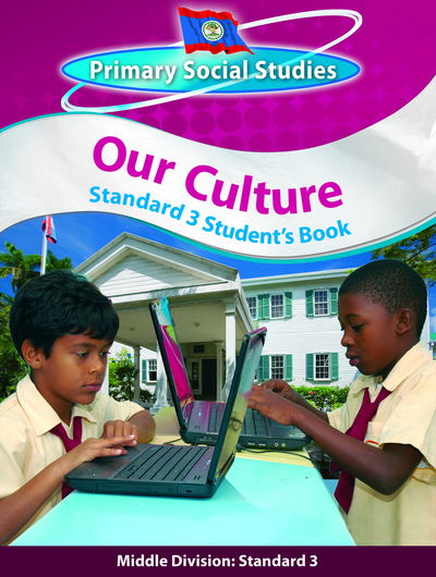 Cover for Clare Eastland · Belize Primary Social Studies Standard 3 Student's Book: Our Culture: Our Culture (Paperback Book) (2011)