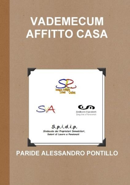 Cover for Paride Alessandro Pontillo · Vademecum Affitto Casa (Paperback Book) (2020)
