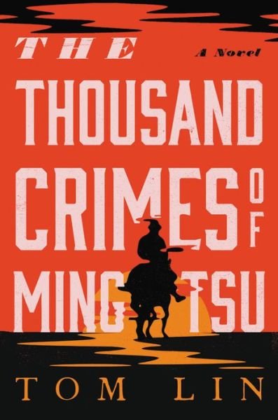 Cover for Tom Lin · The Thousand Crimes of Ming Tsu (Hardcover Book) (2021)