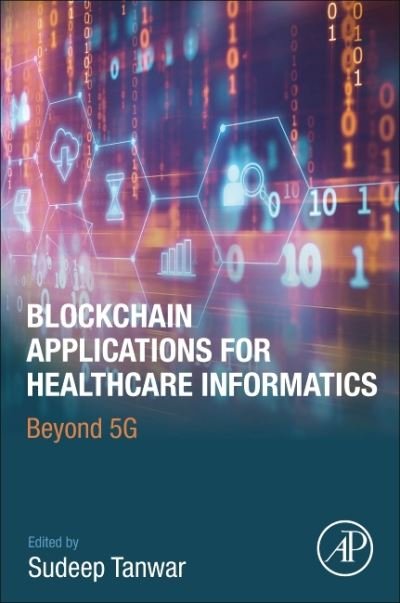 Cover for Sudeep Tanwar · Blockchain Applications for Healthcare Informatics: Beyond 5G (Paperback Book) (2022)