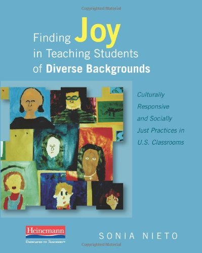 Cover for Sonia Nieto · Finding Joy in Teaching Students of Diverse Backgrounds: Culturally Responsive and Socially Just Practices in U.s. Classrooms (Pocketbok) (2013)