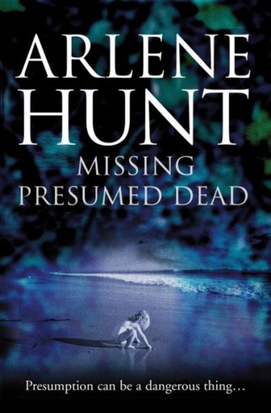 Cover for Arlene Hunt · Missing Presumed Dead (Paperback Book) (2008)