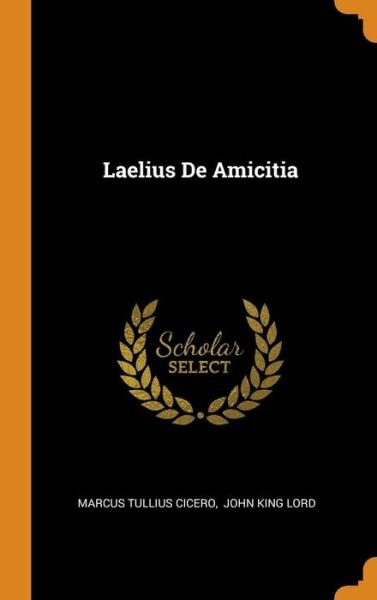 Cover for Marcus Tullius Cicero · Laelius de Amicitia (Hardcover Book) (2018)