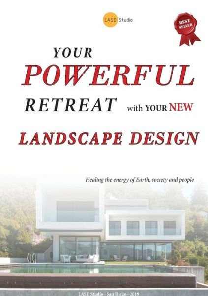 Cover for Lasd Studio · Your Powerful Retreat with Your New Landscape Design (Book) (2019)