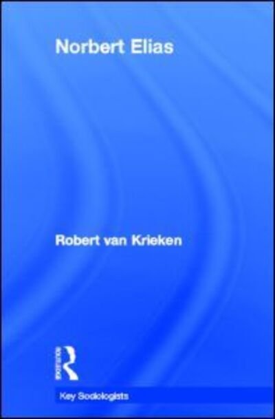 Cover for Robert Van Krieken · Norbert Elias (Innbunden bok) (1998)