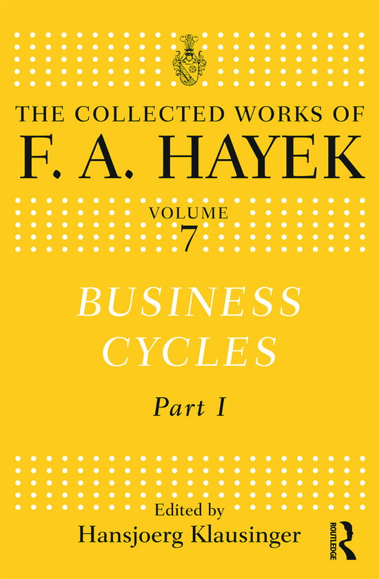 Cover for F.A. Hayek · Business Cycles: Part I - The Collected Works of F.A. Hayek (Gebundenes Buch) (2012)