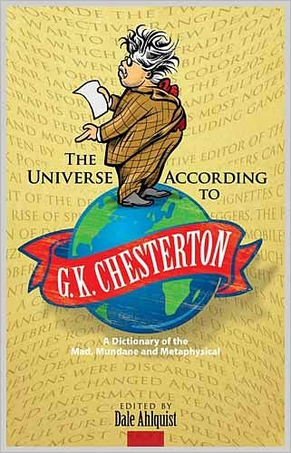Cover for G. K. Chesterton · The Universe According to G. K. Chesterton: A Dictionary of the Mad, Mundane and Metaphysical (Inbunden Bok) (2011)