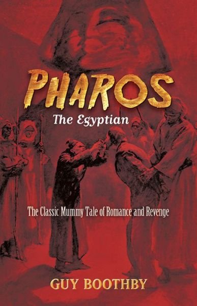 Pharos, the Egyptian: (Forthcoming) - Guy Boothby - Książki - Dover Publications Inc. - 9780486803159 - 25 marca 2016