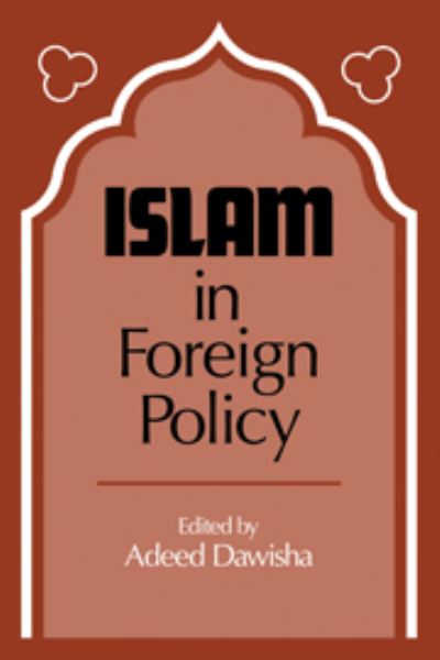 Cover for Adeed I. Dawisha · Islam in Foreign Policy (Hardcover Book) (1983)