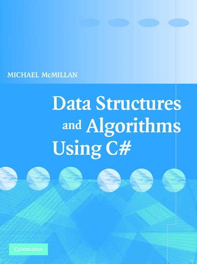Cover for McMillan, Michael (Pulaski Technical College, Arkansas) · Data Structures and Algorithms Using C# (Paperback Book) (2007)