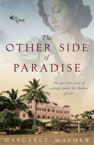 Cover for Margaret Mayhew · The Other Side Of Paradise: An epic and moving love story under the shadow of war (Paperback Book) (2018)