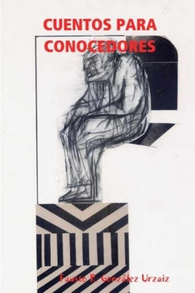 Cover for Fausto R. González Urzaiz · Cuentos para Conocedores (Book) (2008)