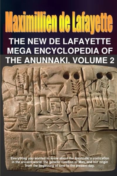 Cover for Maximillien De Lafayette · New de Lafayette Mega Encyclopedia of Anunnaki. Volume 2 (Book) (2010)