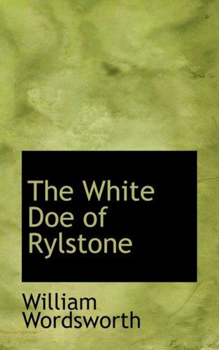 Cover for William Wordsworth · The White Doe of Rylstone (Hardcover Book) (2008)