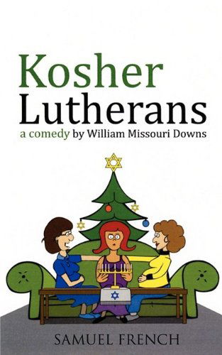 Cover for William Missouri Downs · Kosher Lutherans (Paperback Book) [Samuel French a edition] (2009)