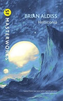 Cover for Brian Aldiss · Helliconia: Helliconia Spring, Helliconia Summer, Helliconia Winter - S.F. Masterworks (Paperback Book) (2010)