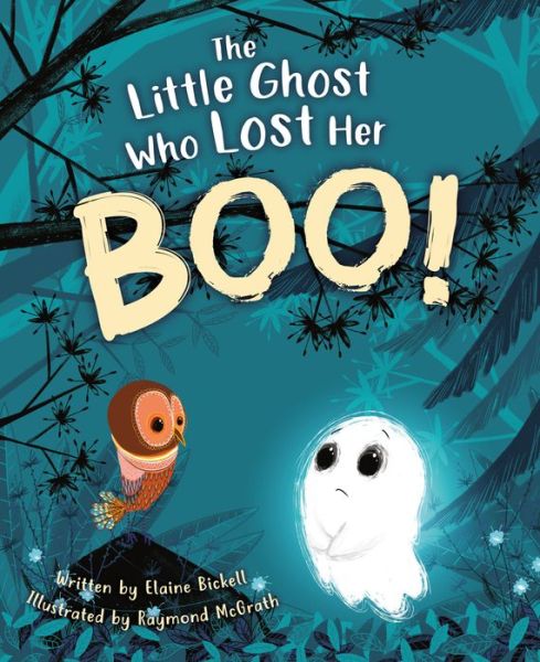 The Little Ghost Who Lost Her Boo! - Elaine Bickell - Kirjat - Penguin Young Readers Group - 9780593202159 - tiistai 18. elokuuta 2020