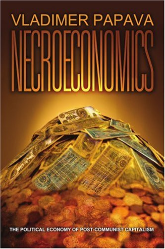 Cover for Vladimer Papava · Necroeconomics: the Political Economy of Post-communist Capitalism (Pocketbok) (2005)